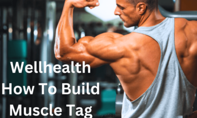 WellHealth How to Build Muscle Tag