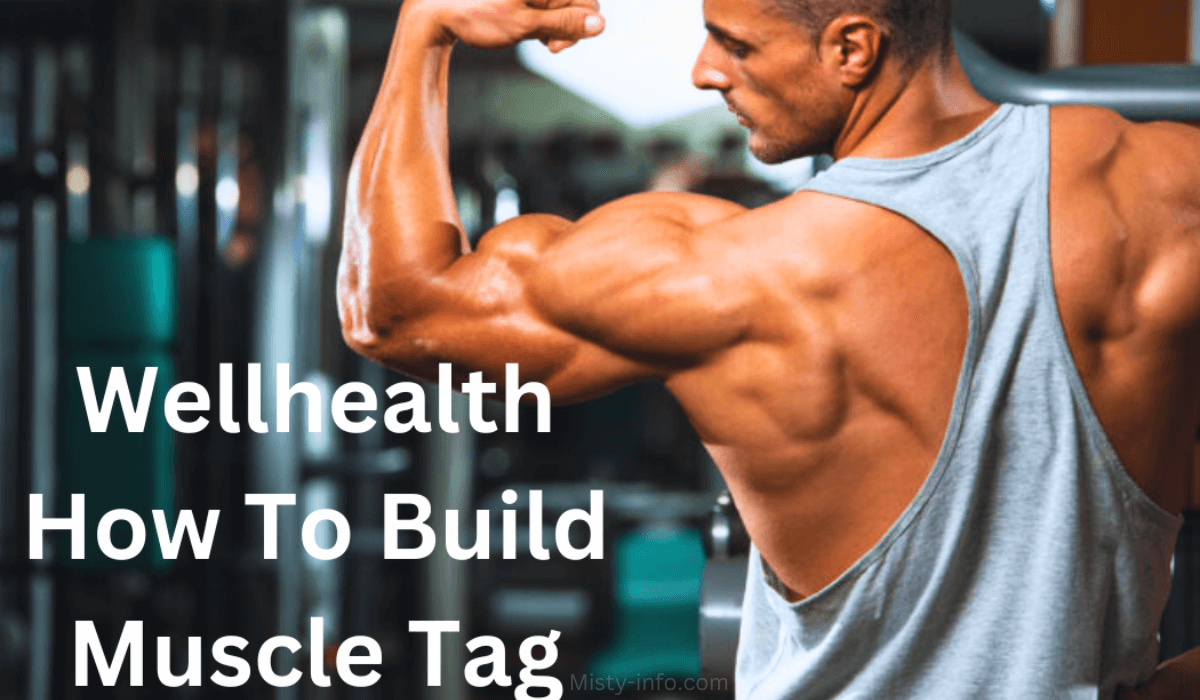 WellHealth How to Build Muscle Tag