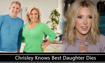 chrisley knows best daughter dies